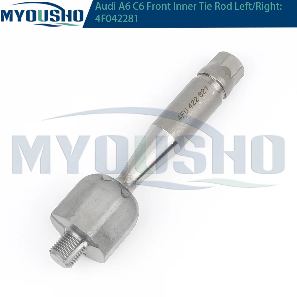 Myosho For Audi A6 4F2 4FH 4F5 A6L C6 Front Axle Inner Steering Tie Rod Ends  F0422821 4F0422821D