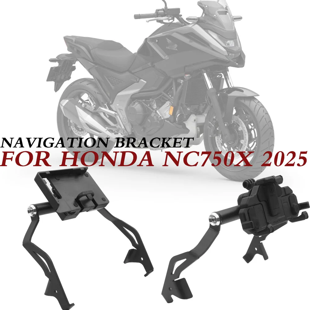 

New For NC750X NC 750 X 2025 Motorcycle Accessories Phone Stand Holder Support GPS Navigation Bracket
