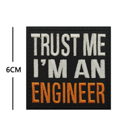 Trust Me I Am An Engineer Embroidery Patches Engineering Stripe stickers Emblem Appliques Embroidered Badges