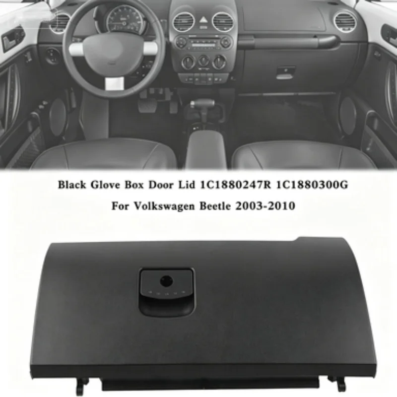 

1C1880247R 1C1880300G For Volkswagen Beetle 2003-2010 Front Glove Box Door Lid Replacement Black Only On Left-Hand Drive Models