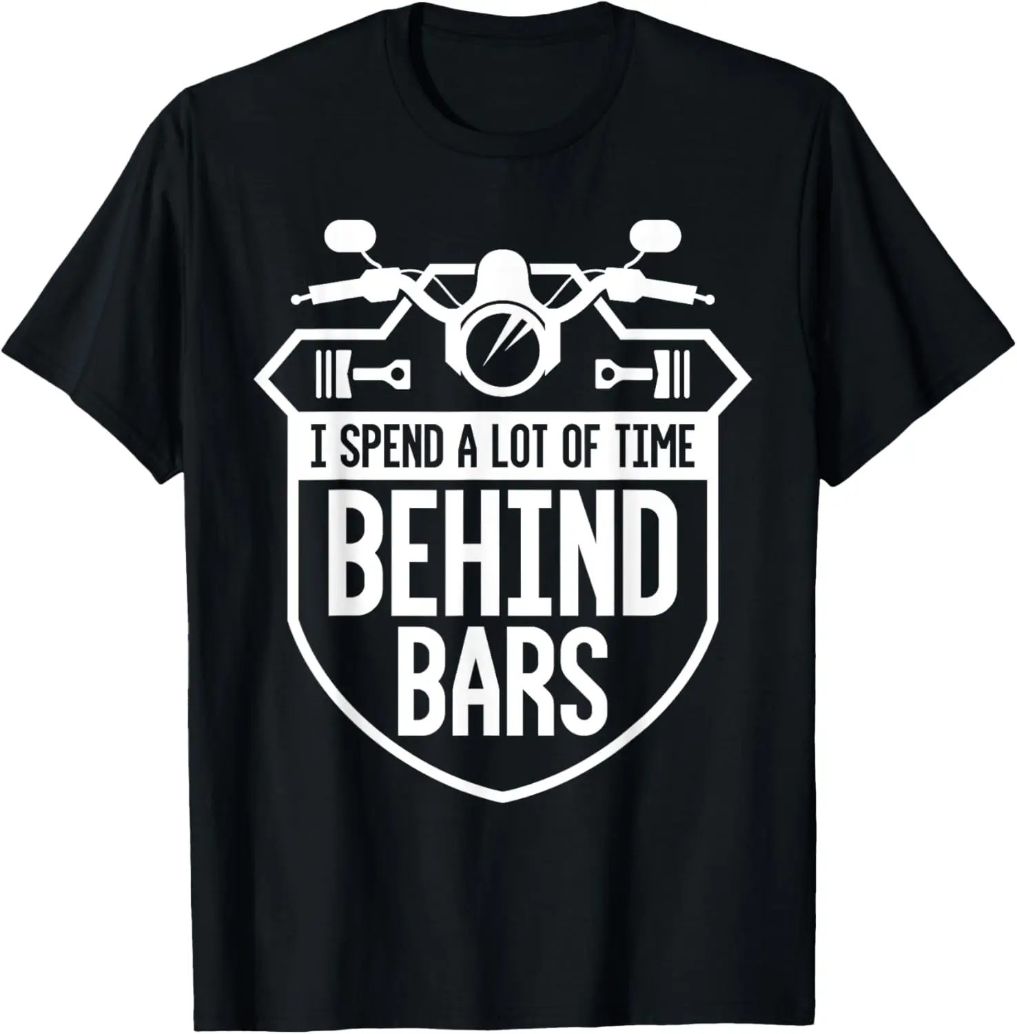 

The latest t-shirt - Biker I Spend a Lot of Time Behind Bars Bicyclist Motorcycle T-Shirt