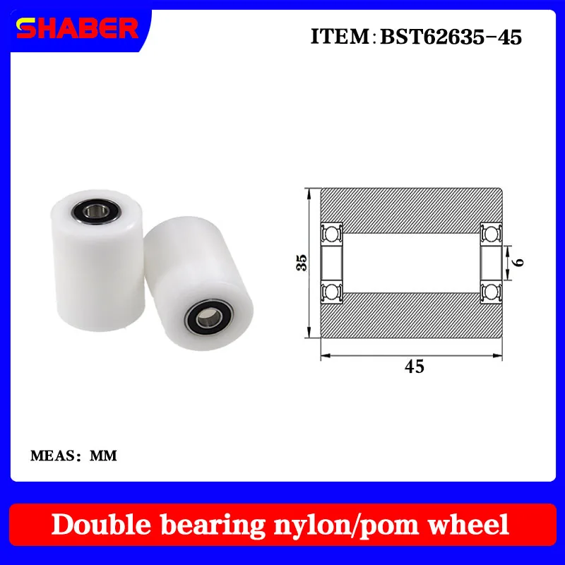 

【SHABER】Supply of nylon plastic high load-bearing pulley BST62635-45 conveyor belt dedicated extended roller