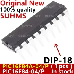 (1piece)100% New PIC16F84A-04/P PIC16F84-04/P PIC16F84A 04/P PIC16F84 04/P DIP-18 Chipset