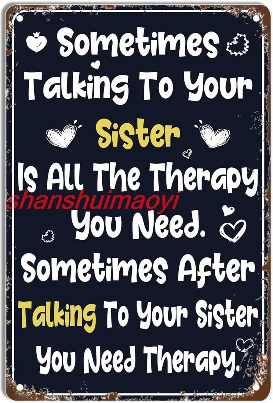 Sometimes Talking to Your Sister is All the Therapy You Need Funny Metal Tin Sign Boy Room Decor Boy Train Gift Funny V sha sign