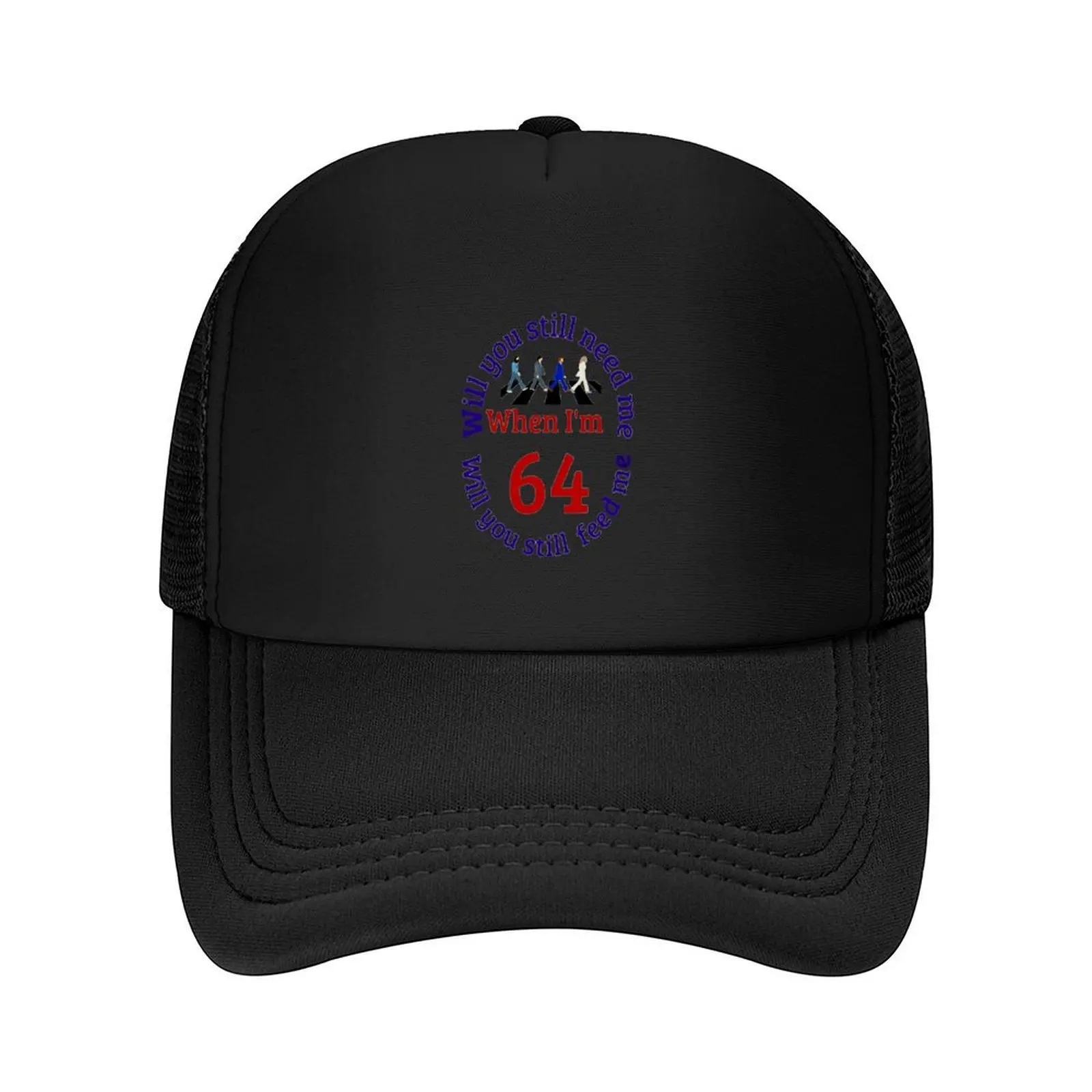 

When I'm Sixty Four Baseball Cap Kids Hat derby hat New In The Hat dad Women Caps Men's
