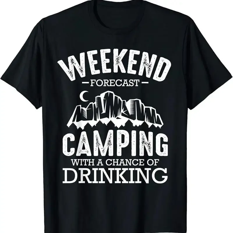 Weekend Forecast Camping With A Chance Of Drinking Funny T Shirt