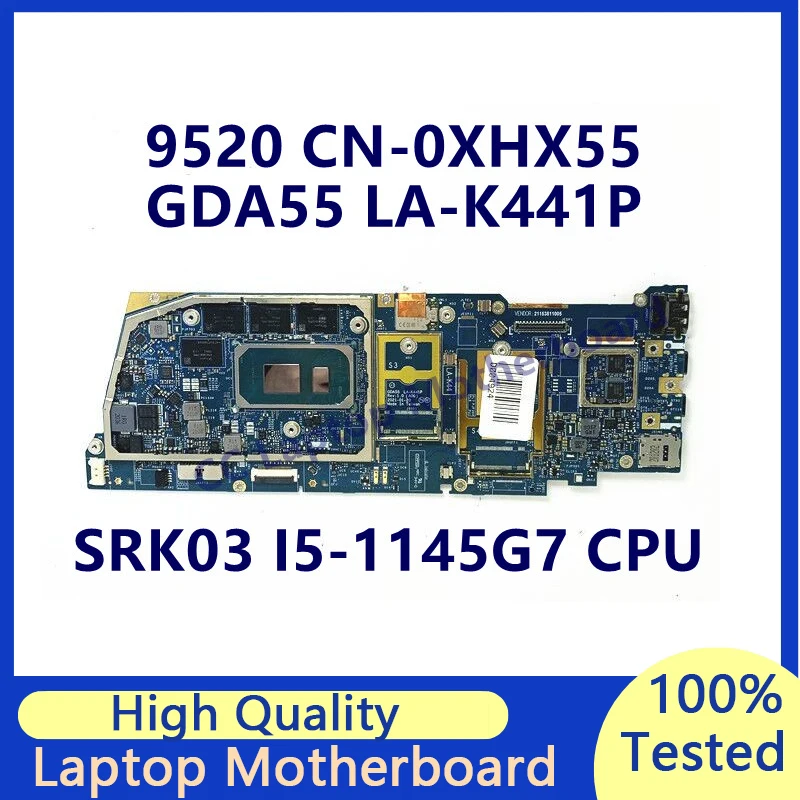 CN-0XHX55 0XHX55 XHX55 Mainboard For DELL 9520 Laptop Motherboard With SRK03 I5-1145G7 CPU GDA55 LA-K441P 100% Full Working Well