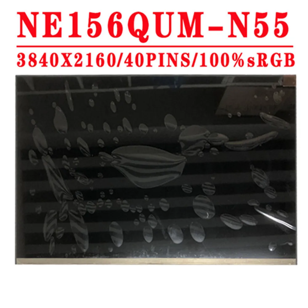 

4K 15.6 Inch Laptop LCD Screen NE156QUM-N64 NE156QUM-N55 NE156QUM-N5G EDP 40 Pins UHD 3840*2160 Display Panel 5D10S39644