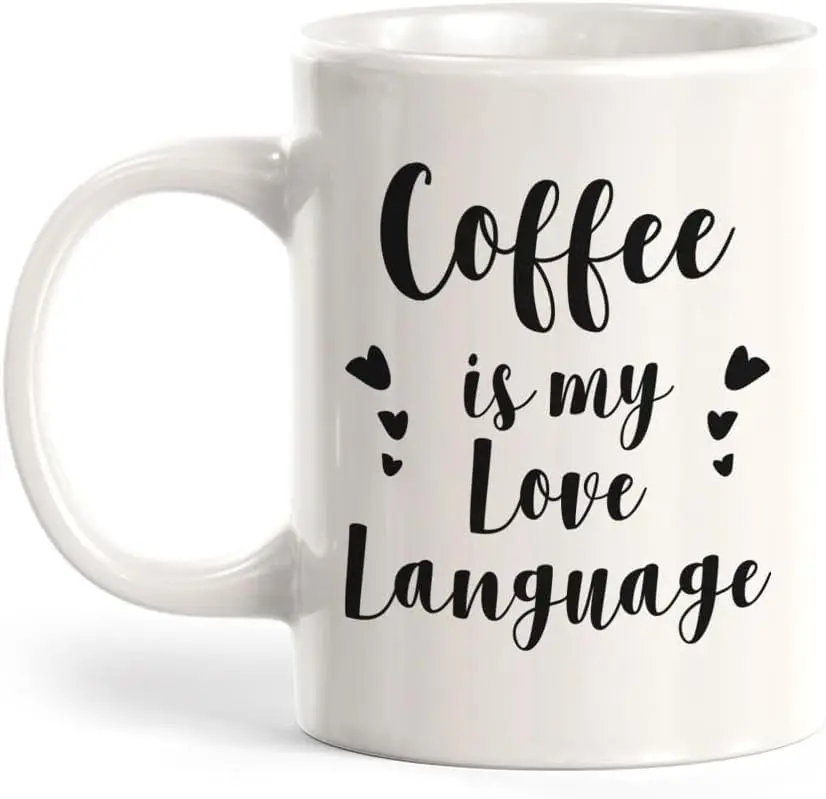 Coffee is my Love Language Happy Birthday or Christmas Valentines Couples Coffee Mugs Funny Friend Cute Lovers Gifts 11oz Tea Cu