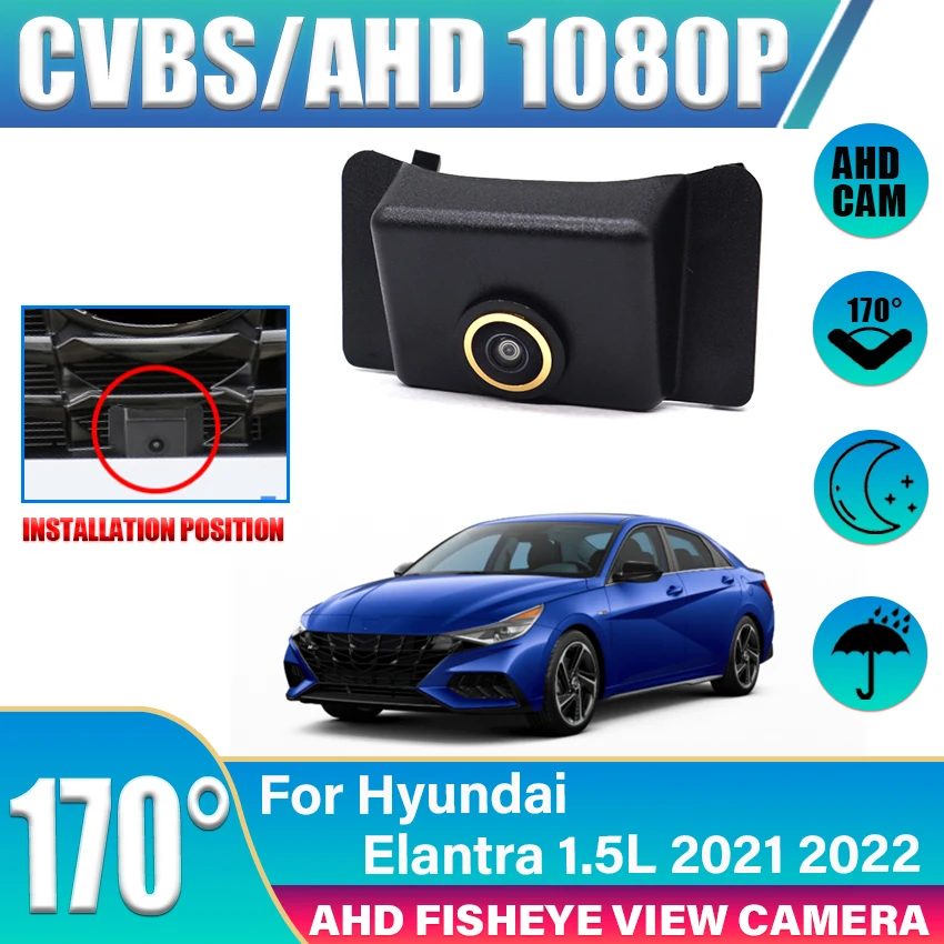 

AHD 1080P Car Front View Camera 170° Fisheye Golden Lens Full HD Night Vision Vehicle For Hyundai Elantra 1.5L 2021 2022