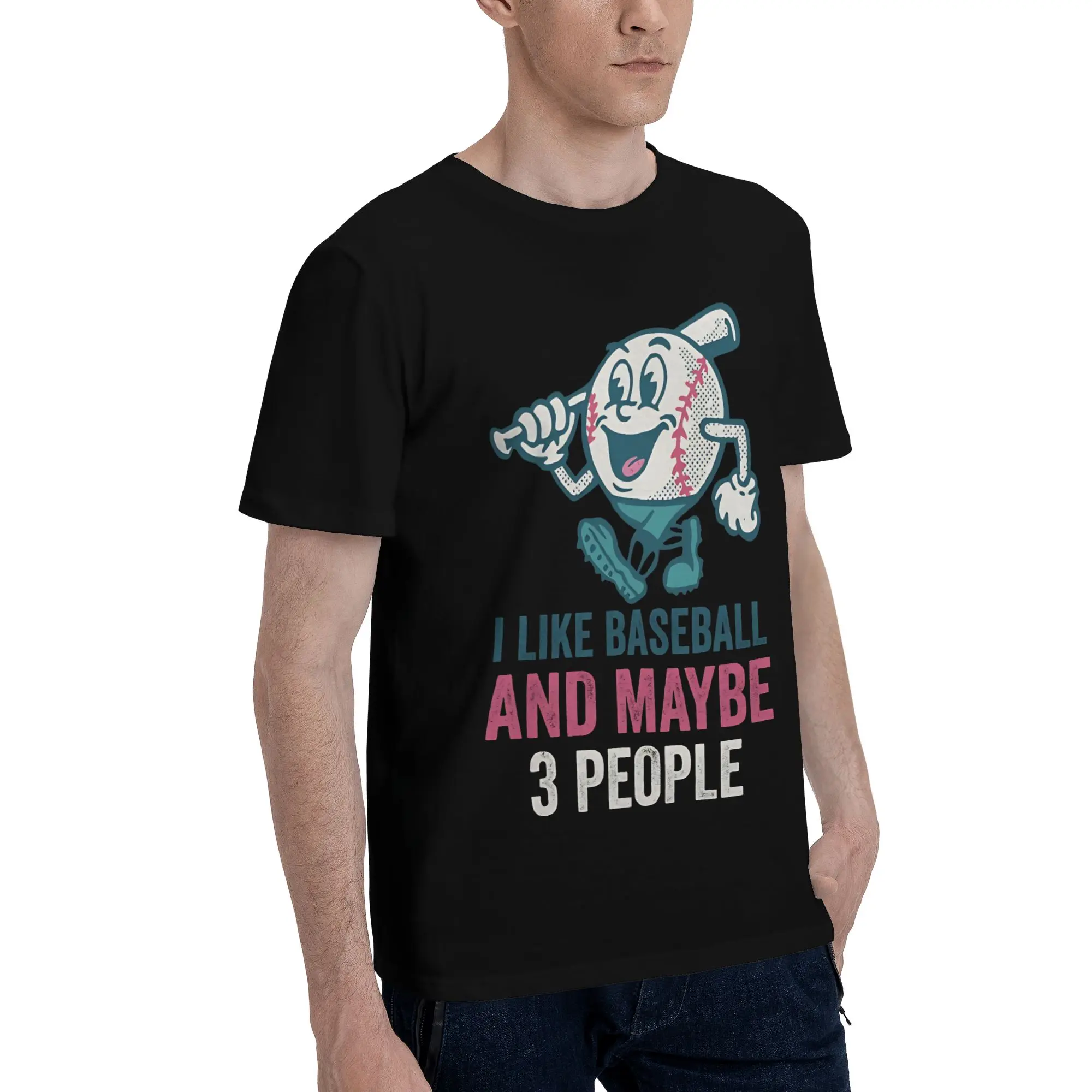 I Like Baseball And Maybe 3 People   Accessories Men Women T Shirts Cotton Tee Print  T-shirt Clothes
