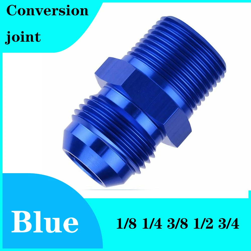 

Blue Straight Fuel Hose Adapter Pipe Fitting AN3 AN4 AN6 AN8 AN10 AN12 To 1/8NPT 1/4NPT 3/8NPT 1/2NPT 3/4NPT