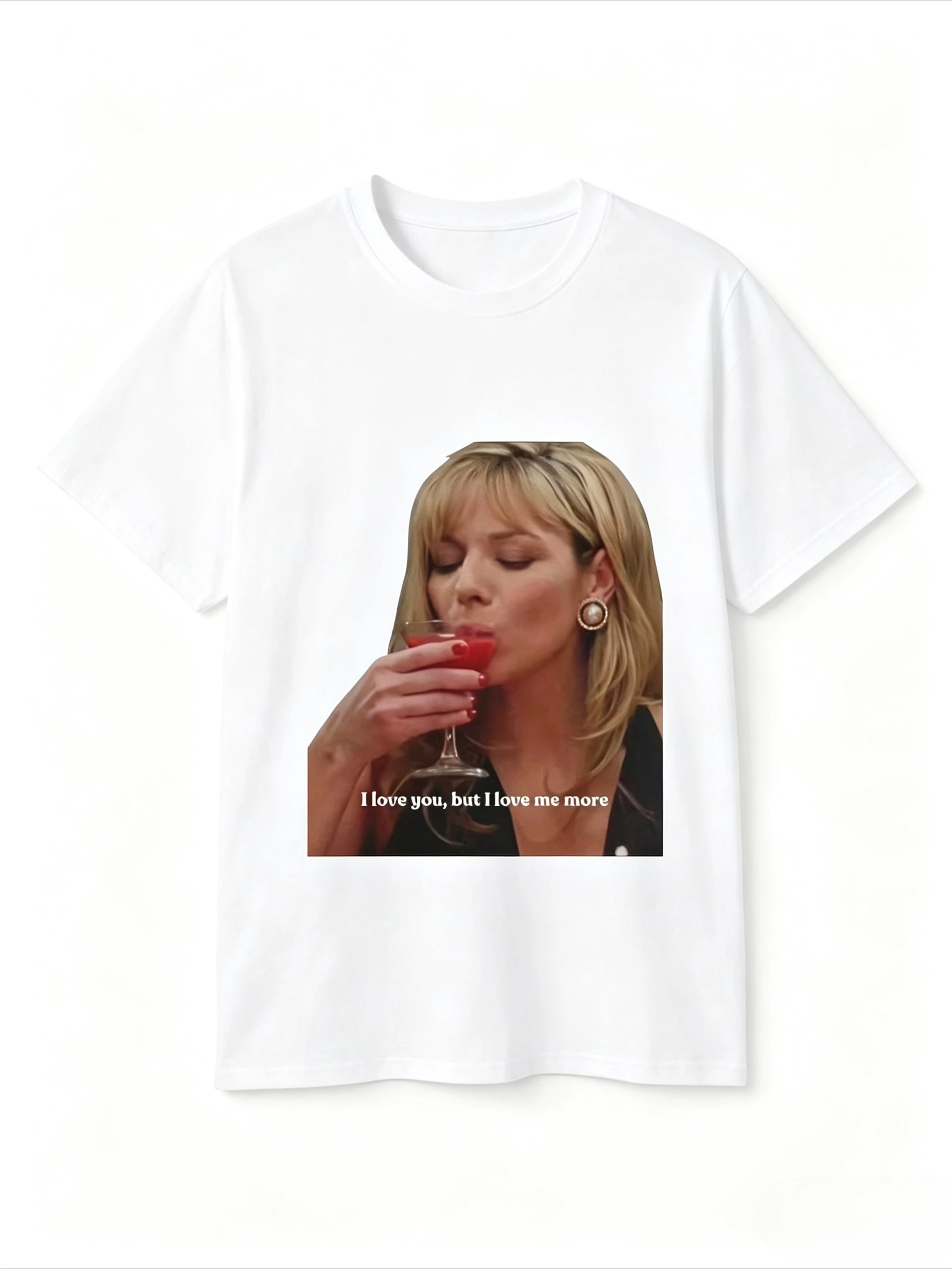 Samantha Jones I Love You, But I Love Me More Tee T-Shirt Women's and Men's Cotton Summer O-Neck Novelty Vintage Gothic Y2K