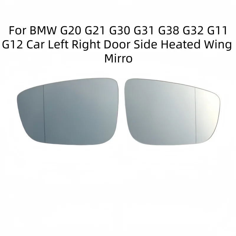 

For BMW G20 G21 G30 G31 G38 G32 G11 G12 Car Left Right Door Side Heated Wing Mirror Glass Rearview Plate NEW