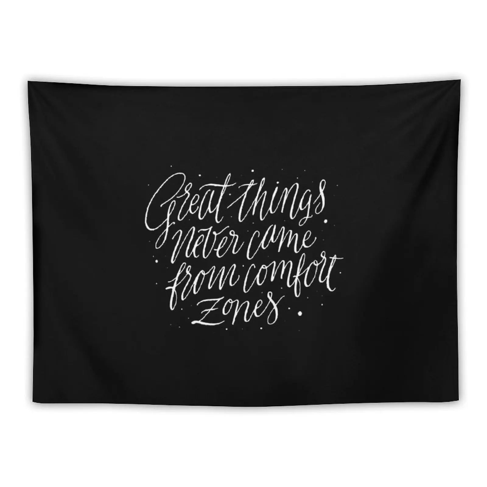 

Great Things Never Came From Comfort Zones Tapestry Wall Hanging Bedrooms Decorations Cute Room Things Tapestry