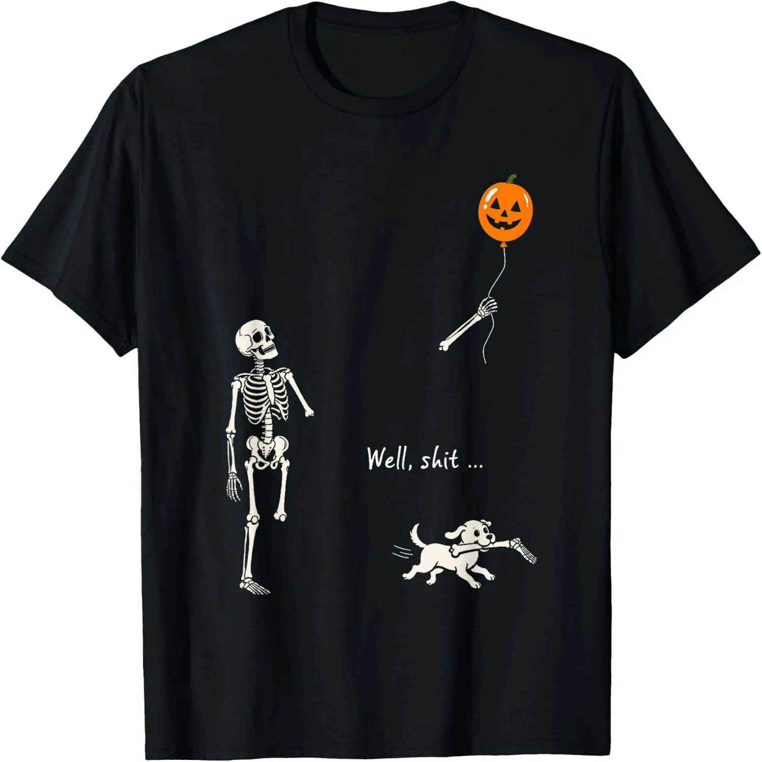 Well Shit Skeleton Lost Balloon Pumpkin Dog Gothic Halloween T-Shirt Halloween t-shirt, Gift tee,