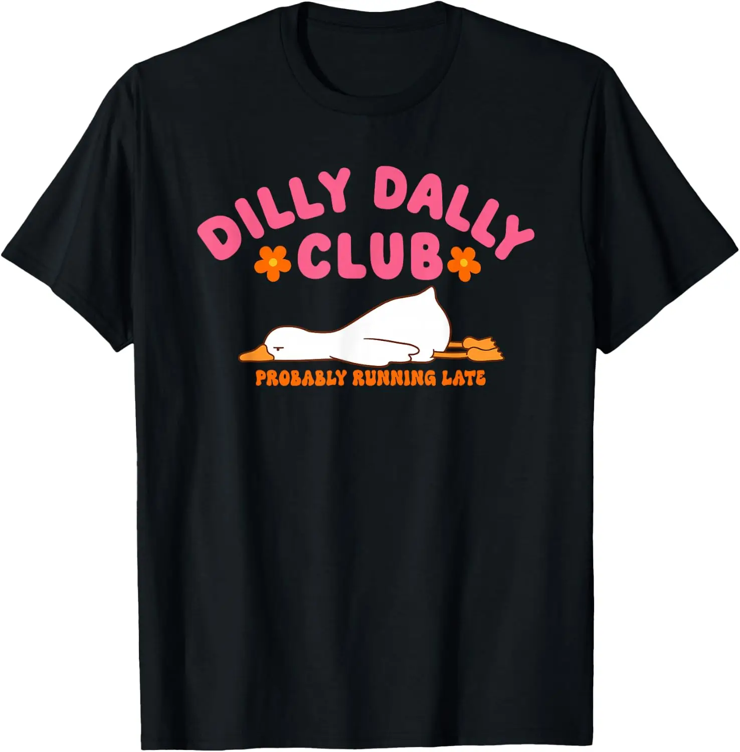 Dilly Dally Club Probably Running Late T-Shirt 100% Cotton Trendy Y2K Short-Sleeve Tee-Soft, Quick-Drying, Moisture-Wicking;