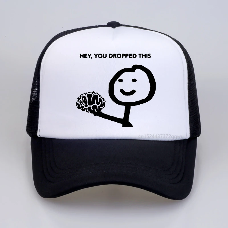 

Funny Hey You Dropped This Your Brain Sarcasm hat funny Graphic Hip hop baseball cap fashion Adjustable Mesh Trucker hats