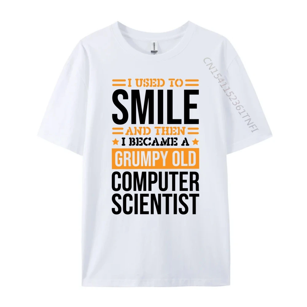 

I Used To Smile Computer Scientist For Computer Science Luxury Designer Cotton T Shirt Men HOLIDAYS