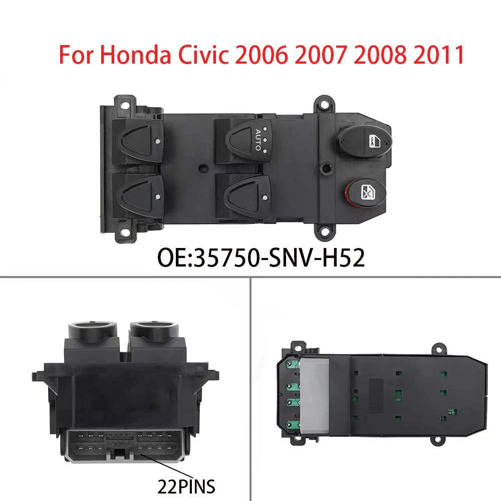 

OE:35750-SNV-H52 For Honda Civic 2006 2007 2008 2011 LHD Front Left Driver Power Window Control Switch 22Pins