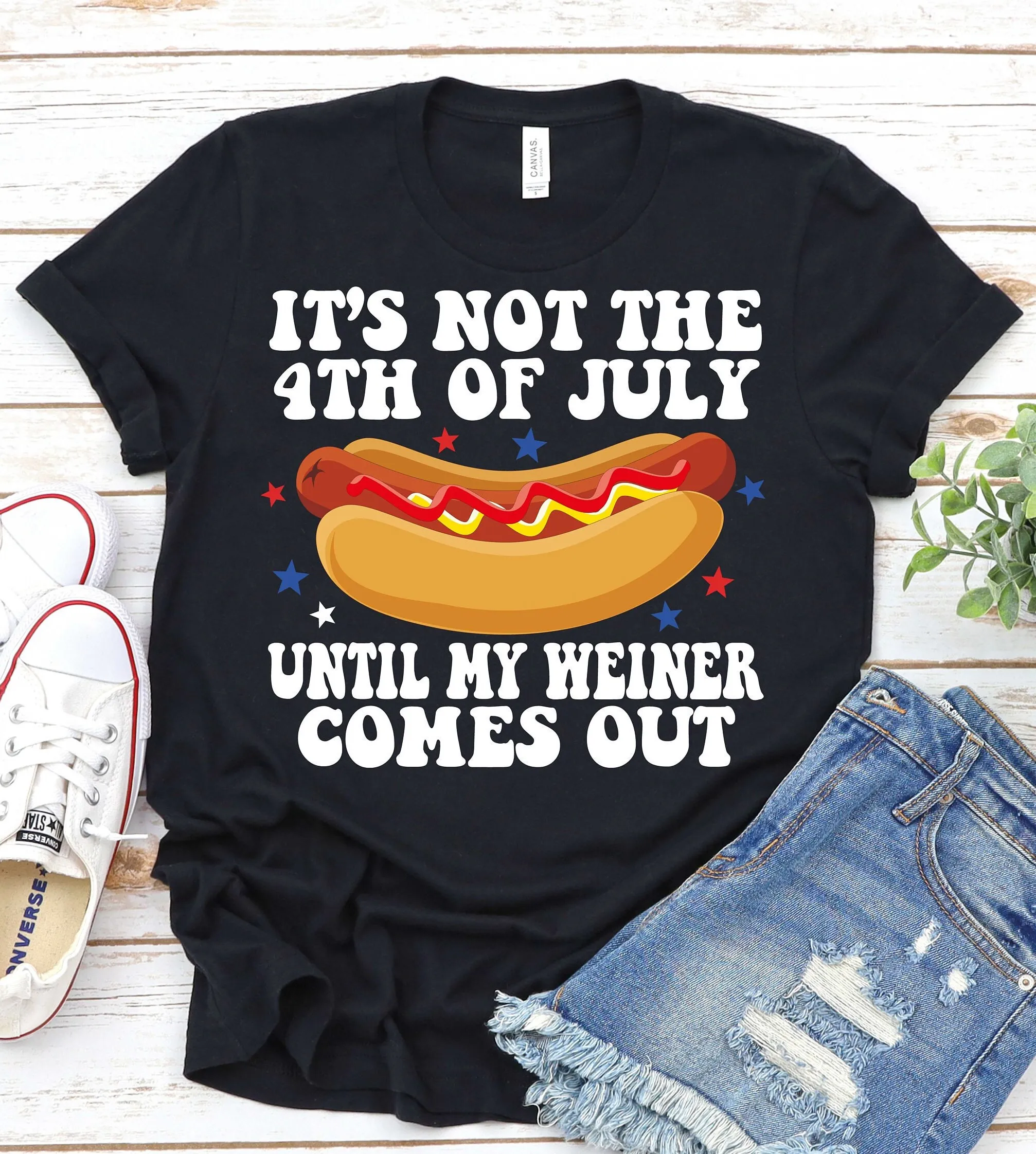 It'S Not 4Th Of July Until My Weiner Comes Out American Patriotic T Shirt Usa Independence Day Hotdog Bbq Fireworks