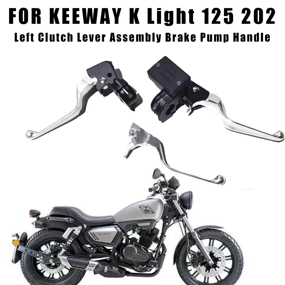 Para KEEWAY K Light 125 202 KLight 125 202 KLight202 conjunto de palanca de embrague izquierdo de motocicleta accesorios de manija de bomba de freno