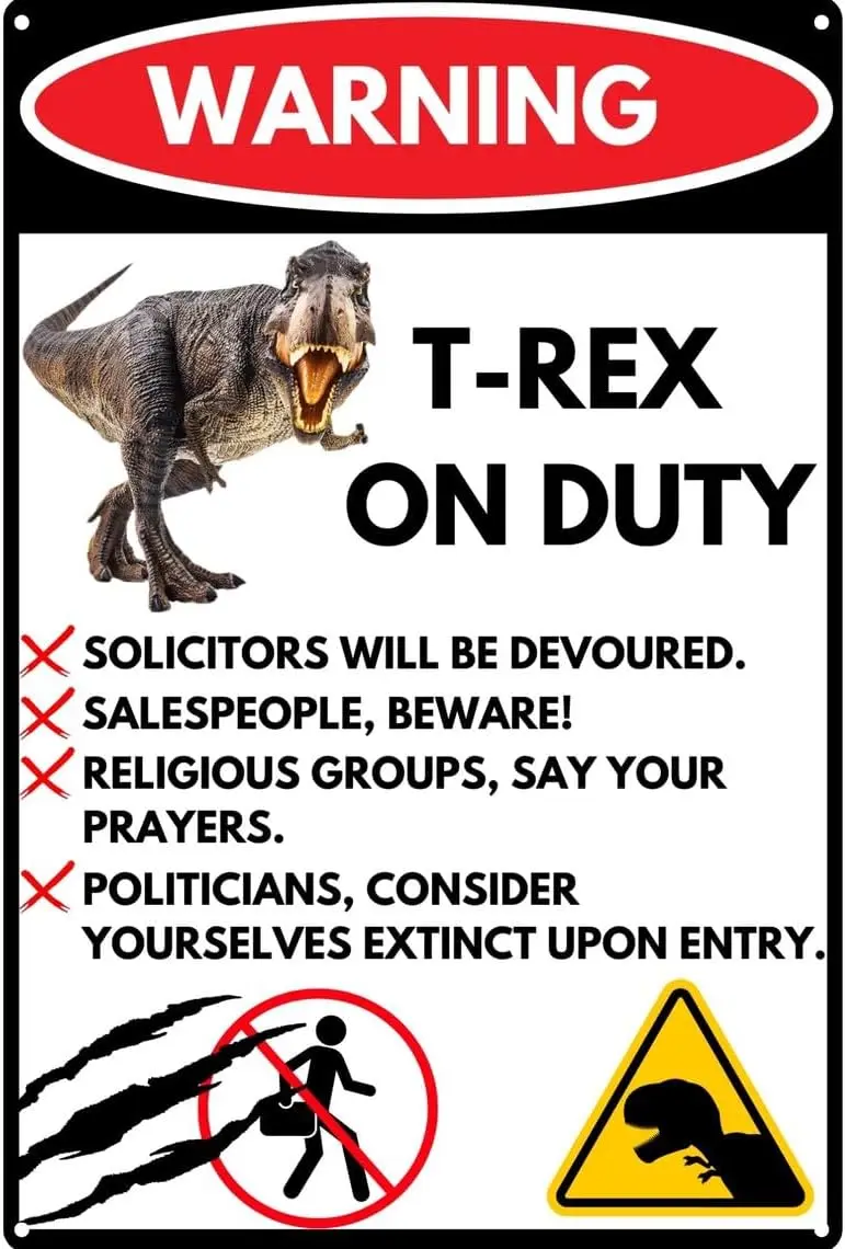 Funny No Soliciting Sign For House, Metal Tin Size  , T-Rex On Duty Home Sign Wall Decor, Made In USA, Pre Drilled Holes