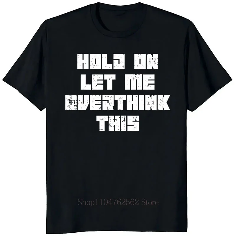 Hold On Let Me Overthink This Letter Print T-shirts for Women Summer Casual Fashion Minimalist Crew Neck Short Sleeve Tees