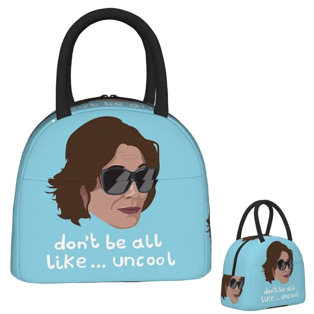 

Luann - Real Housewives Rhony Don't Be All Like Uncool Insulated Lunch Bag for Women Portable Food Boxes Thermal Lunch Box Tote