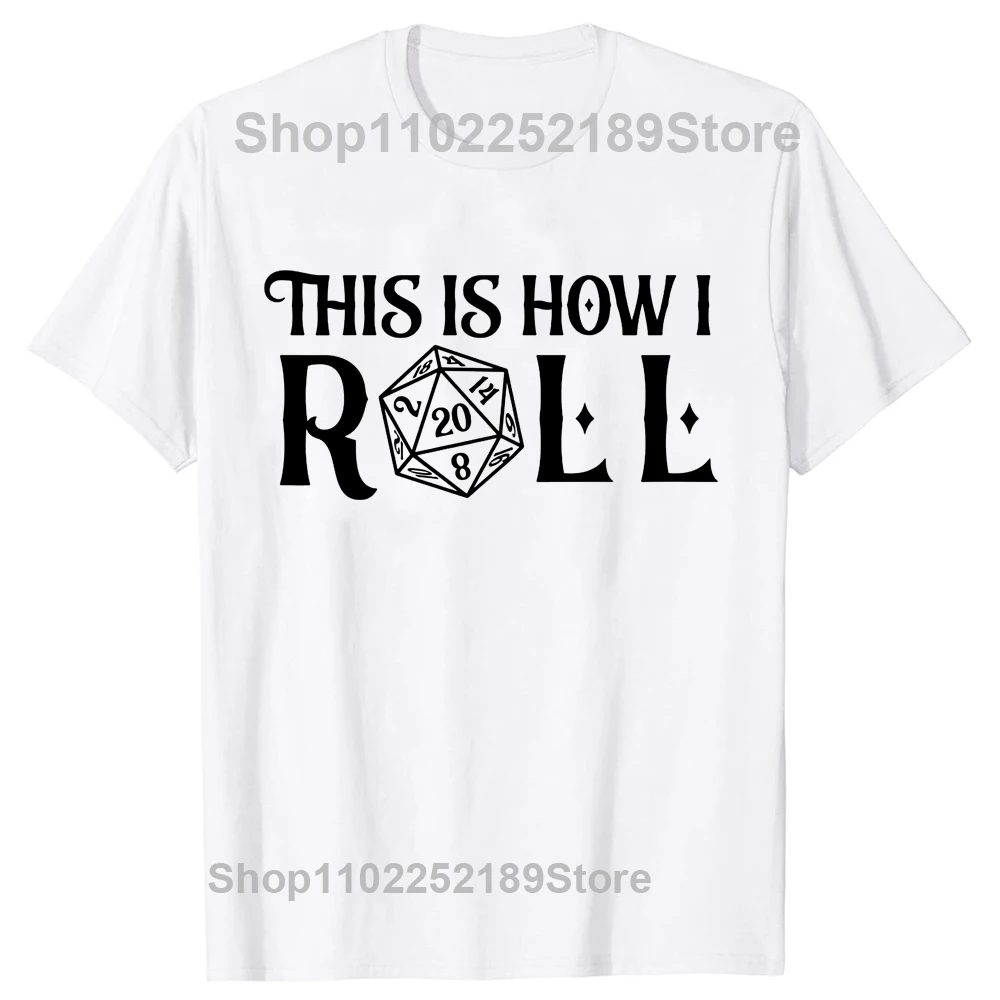 Funny D20 This Is How I Roll Funny Dungeon Gamer Dragon Dice DND Game Master T Shirts Streetwear Birthday Gifts T-shirt Men