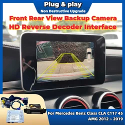 For Mercedes Benz Class CLA C117 45 AMG 2012 ~ 2019 Parking Aid Reverse Camera OEM Screen Plug and Play Front Rear Backup Camera