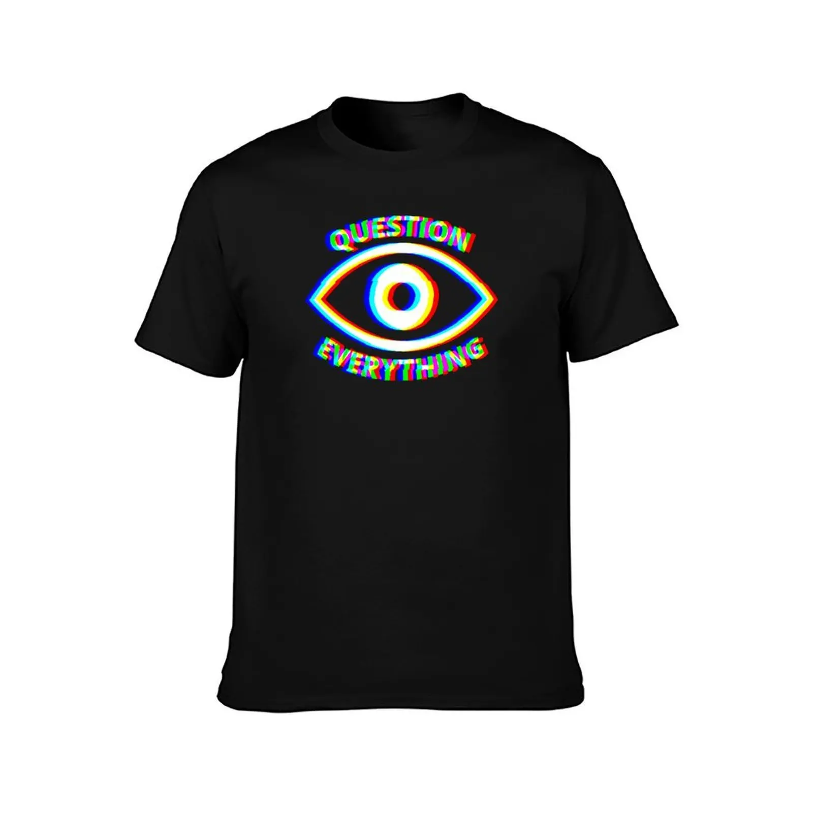 Question everything T-Shirt Moisture Wicking Quick Dry Tee