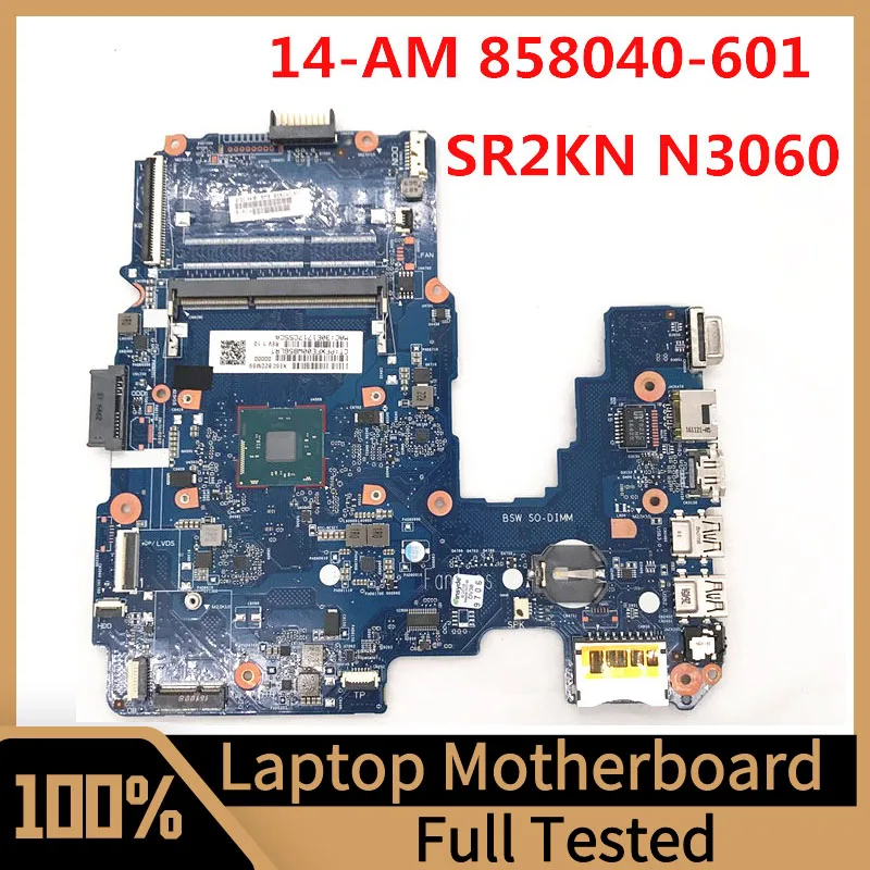 858040-601 858040-001 858040-501 For HP 14-AM 240 G5 Laptop Motherboard 6050A2823301-MB-A01 With SR2KN N3060 CPU 100%Full Tested