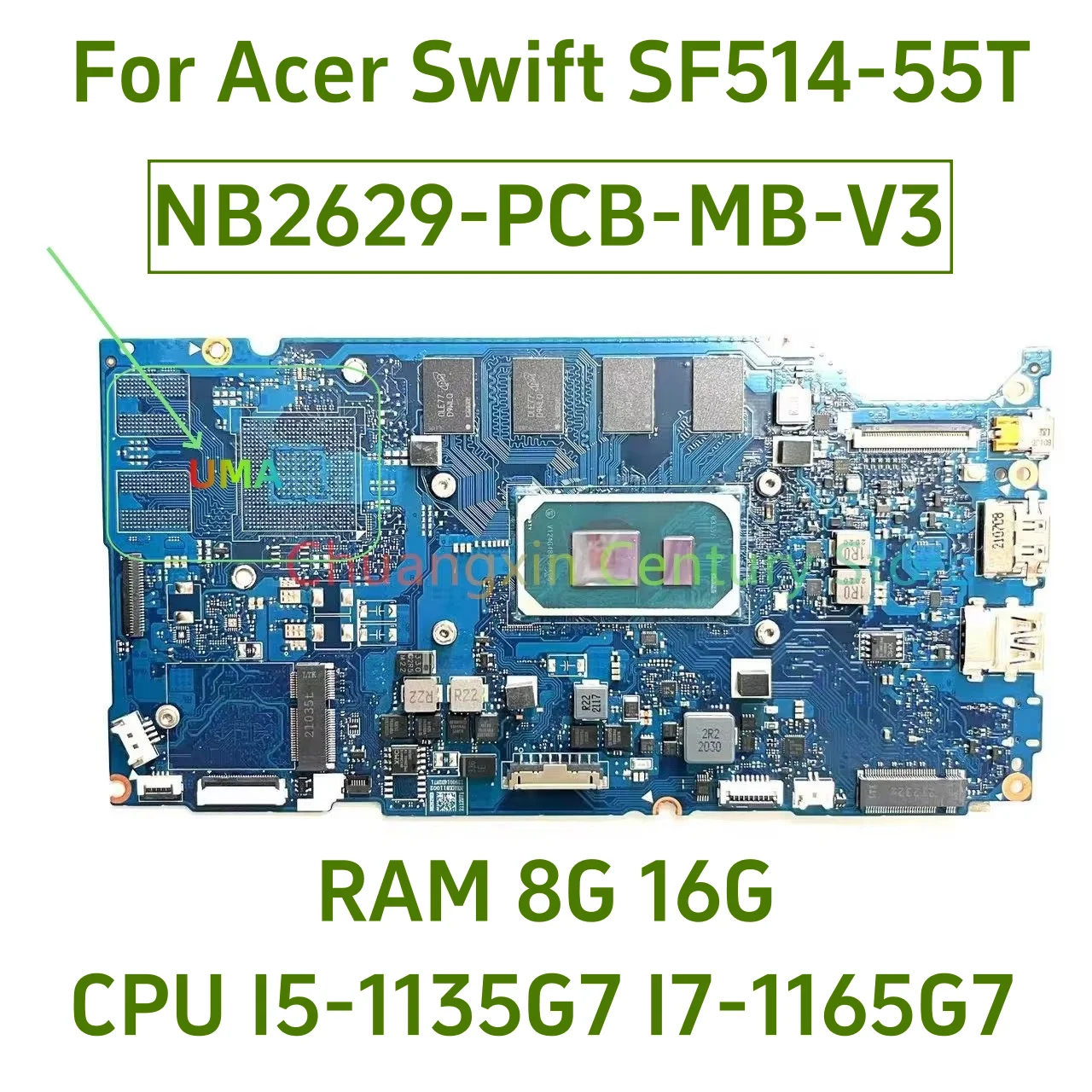 

Suitable for ACER SF514-55TA laptop motherboard UMA NB2629-PCB-MB-V3 with I5 I7-11TH CPU RAM 16G100% tested and shipped