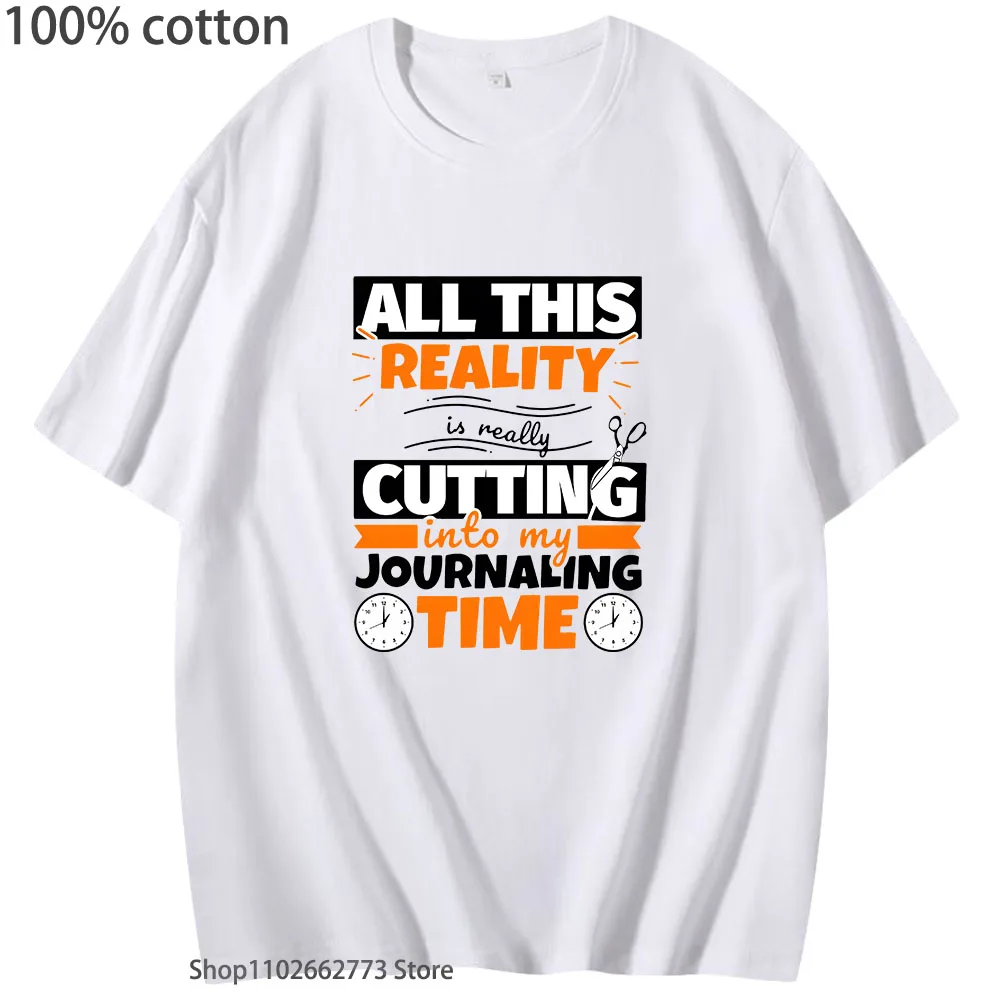 Funny Letter Shirt Journaling Funny Saying Hobby T-Shirts for Men Clothes 100% Cotton Summer Tees Fashion Women Casaul Y2k Tops