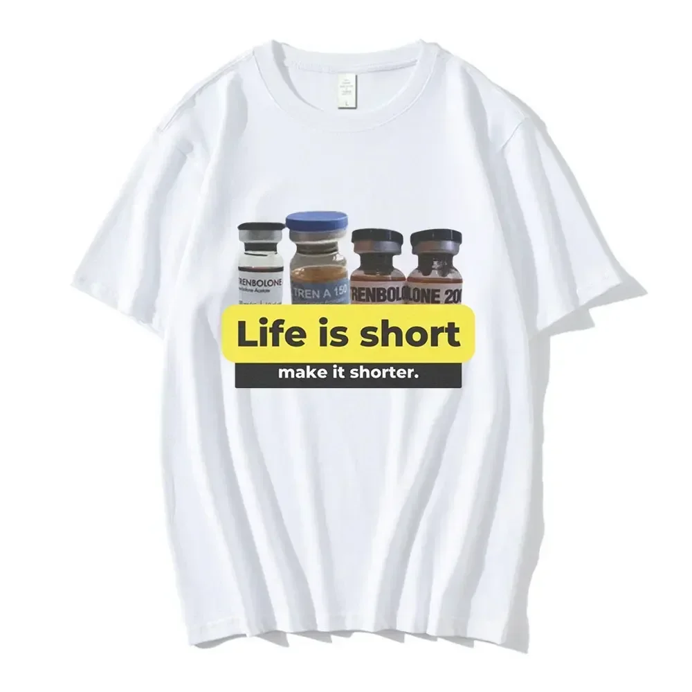 Life Short Make It Shorter Tren Meme Trenbolone Funny Gym Short Sleeve T-shirt Women Casual Harajuku Aesthetic  Women's Clothing