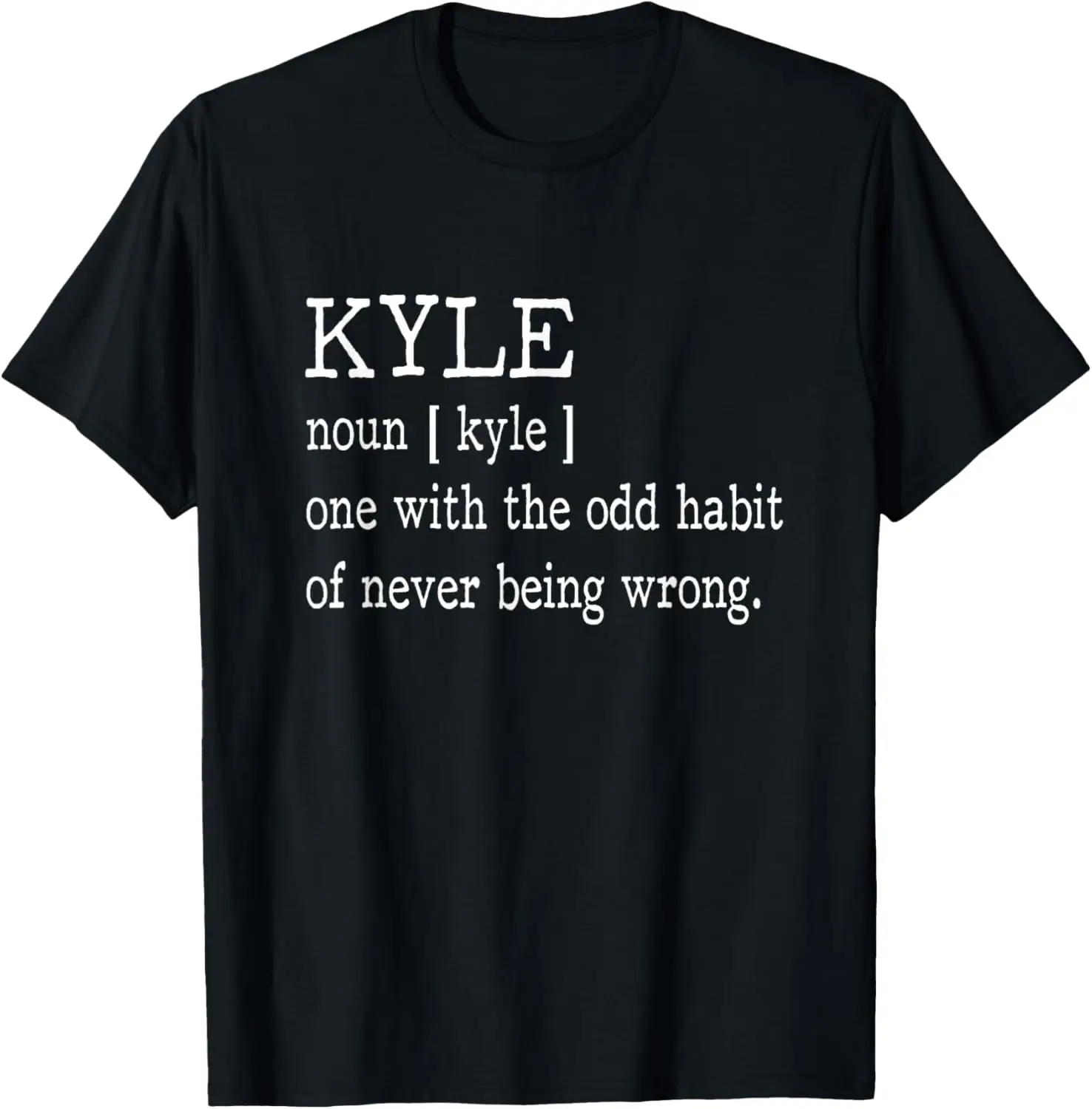 

Футболка Kyle Definition «Первое имя никогда не ошибается» Забавная футболка
