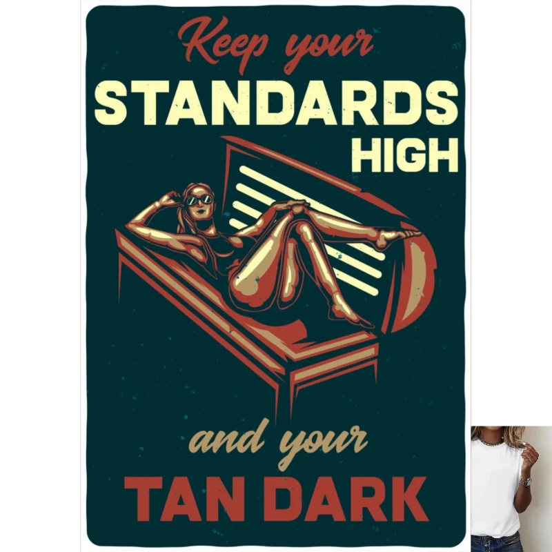 Retro Keep Your Standards High & Tan Dark Graphic Heat Transfer White Ink Iron - on Patch for T - shirts, Canvas Bags, Casual
