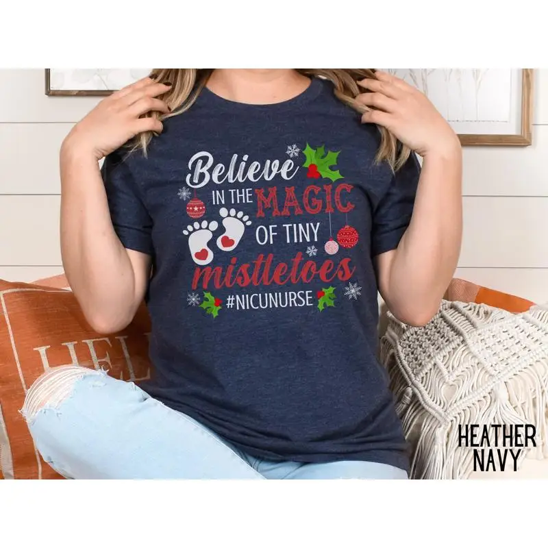

Nicu Nurse T Shirt Believe In The Magic Of Tiny Mistletoes Christmas For