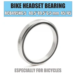ACB495H6.5 1PC Road Bike Headset Bearings 40.5*49.5*6.5 mm 45/45 Degree Chrome Steel Tapered Upper Lower ACB Bearing Set
