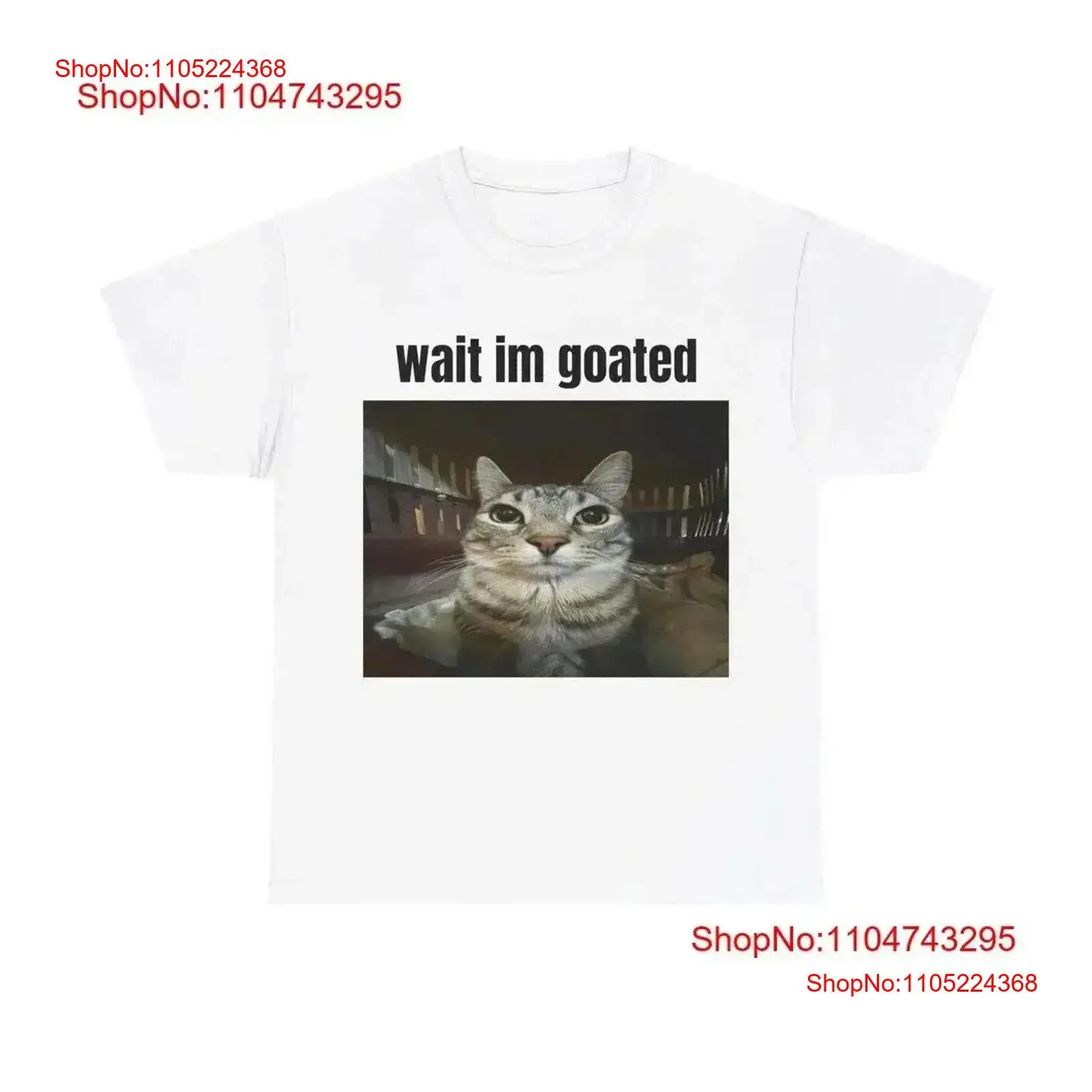 Wait im goated T Shirt Cute Funny Cat Animal Meme Cringe vintage Washed fashion Top For Everyday Wear Comfortable vintage