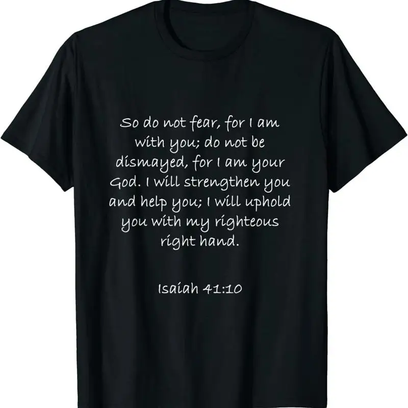 

New Limited Isaiah 41 10 Bible Verse Christian T Shirt