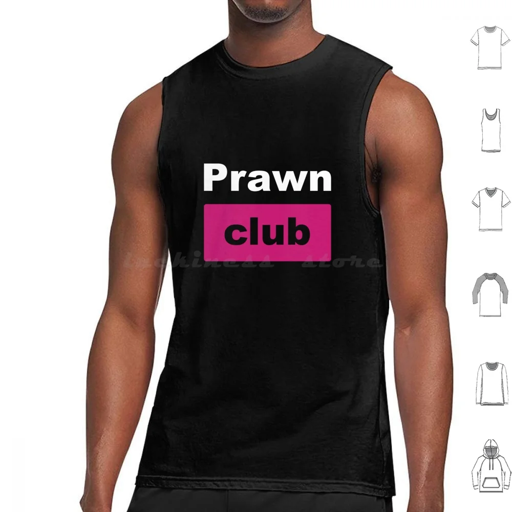 Prawn Club ( For Dark Background ) Tank Tops Vest Sleeveless Prawn Club Prawn Hub Pawn Hub Club Pawn Notpr0N Hub Prawn Shrimp