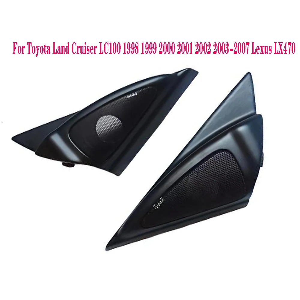 Front Door Tweeter Speaker Audio Horn Trim Cover For Toyota Land Cruiser LC100 1998 1999 2000 2001 2002 2003-2007 Lexus LX470