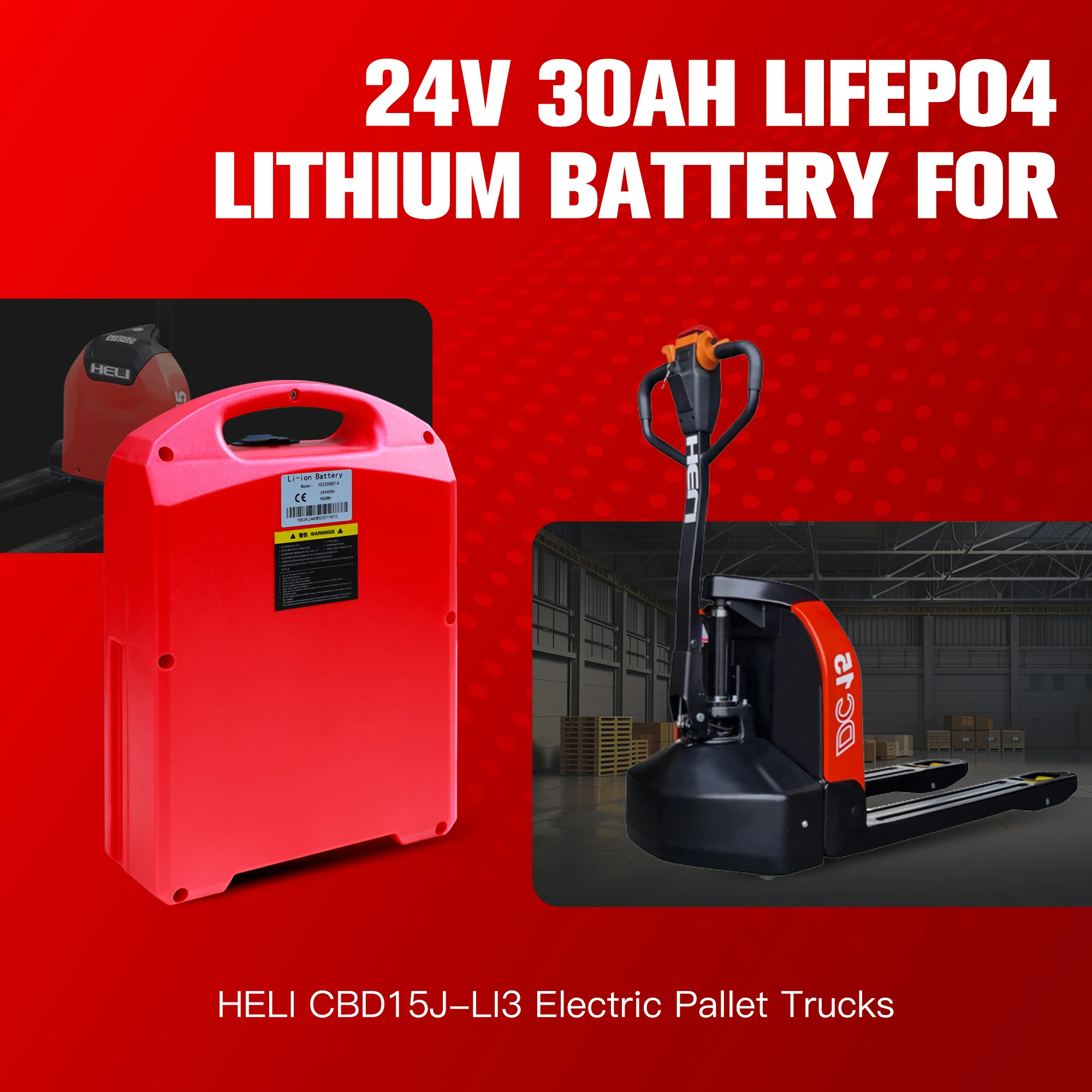 24V 30AH LiFePO4 Lithium Battery for HELI/JIALI CBD15J-LI3 Electric Pallet Jack Truck, Built-in BMS, 4500+ Cycles