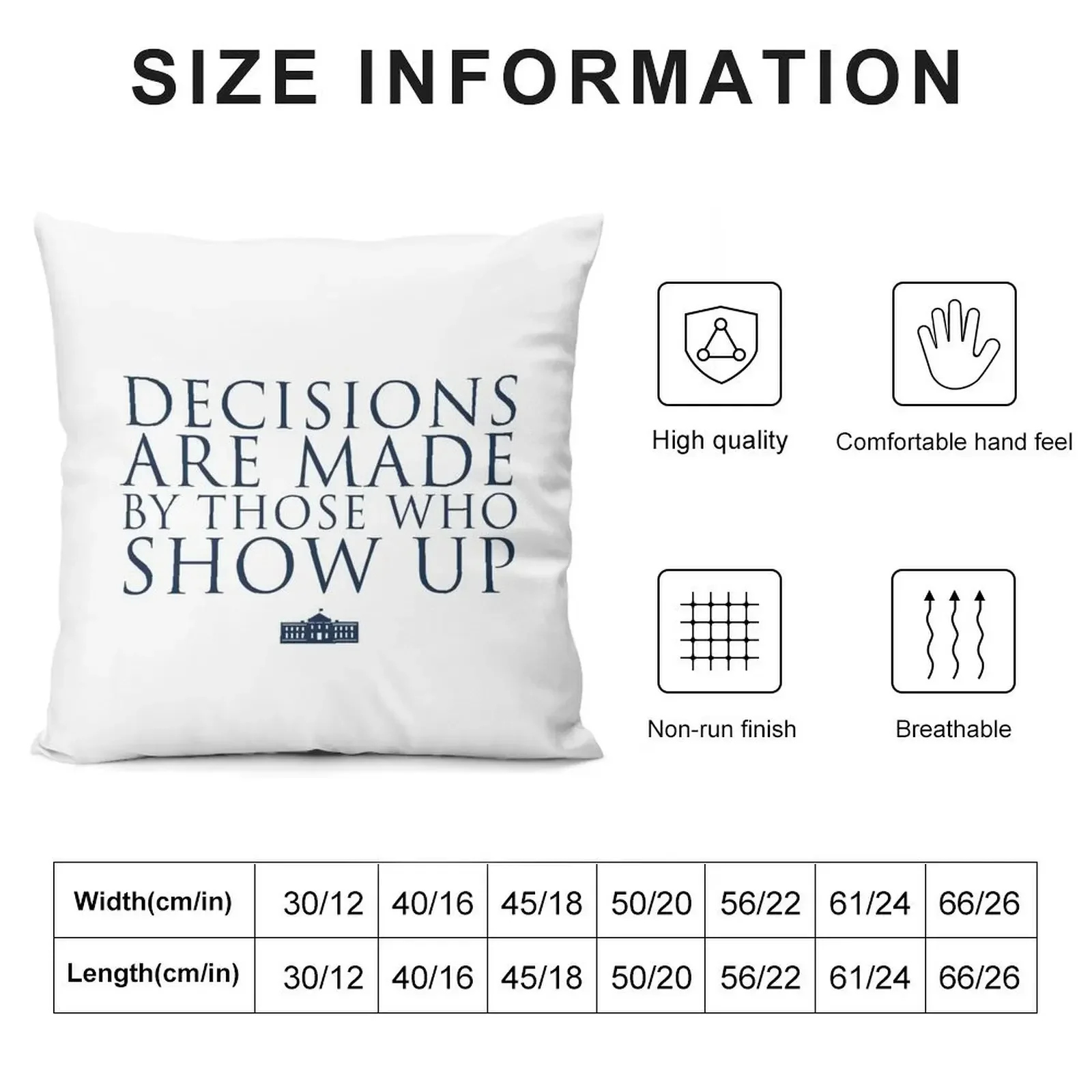 Decisions Are Made By Those Who Show Up Throw Pillow Sofa Cover Decorative pillowcase Cushions For Children pillow