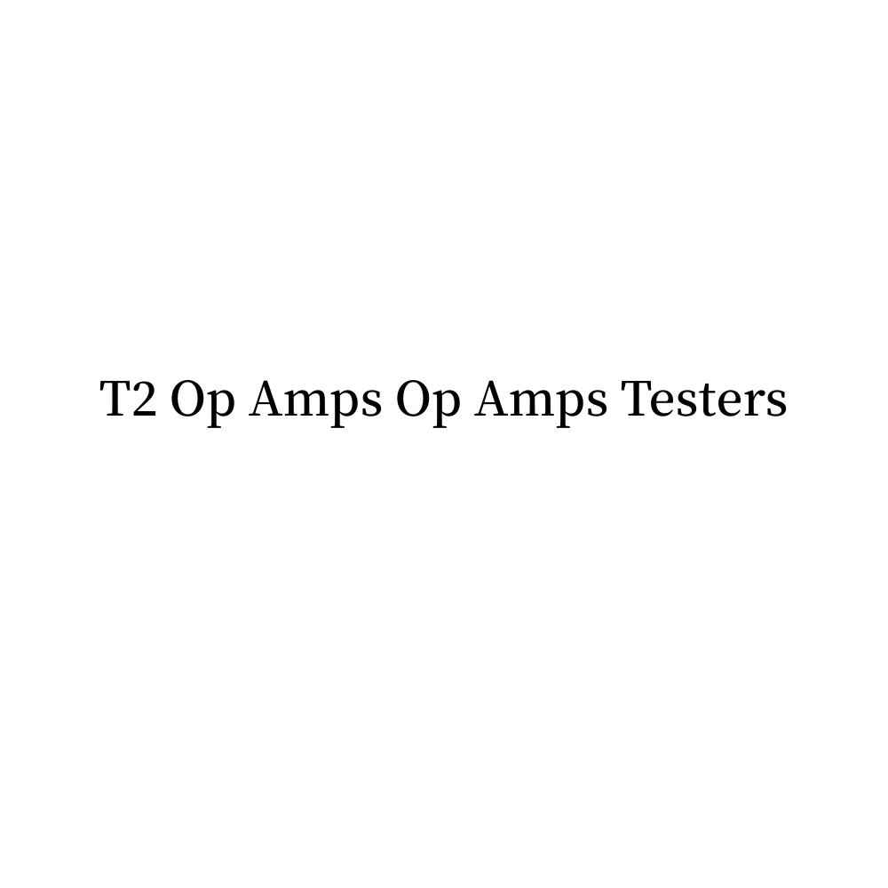 T2 Op Amps Op Amps Testers Single Op Amps Dual Op Amps Quad Op Amps عالية السرعة منخفضة السرعة التميز DC12V