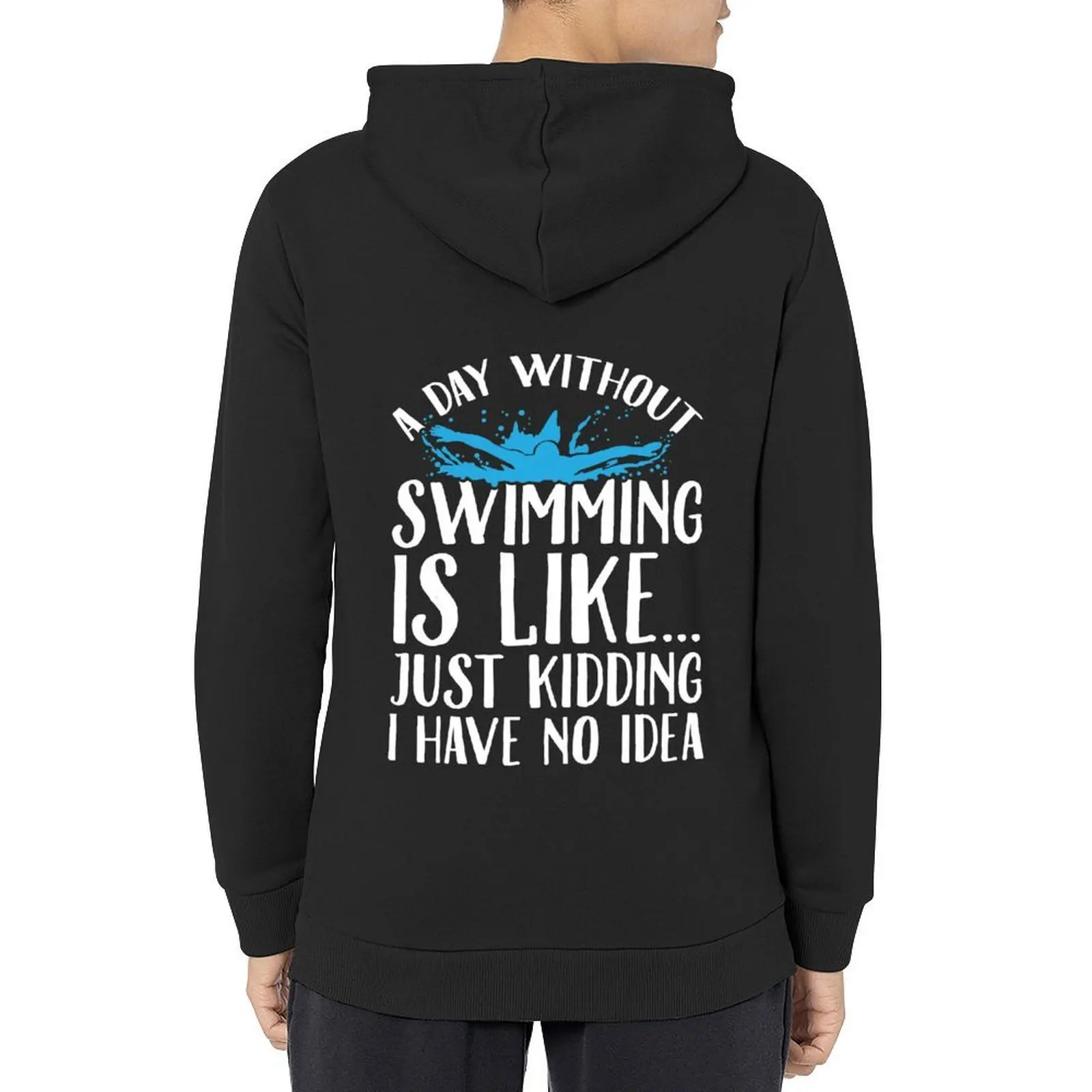 

A day without swimming is like just kidding I have no idea - Swimmer Hoodie japanese style winter clothes blouse hoodie men