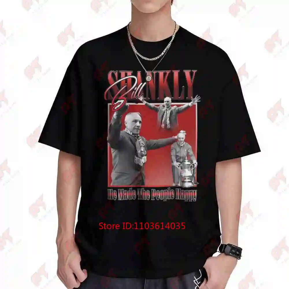 Bill Shankly He Made People Happy Anfield Short Sleeve Tee 100% Cotton T-Shirt