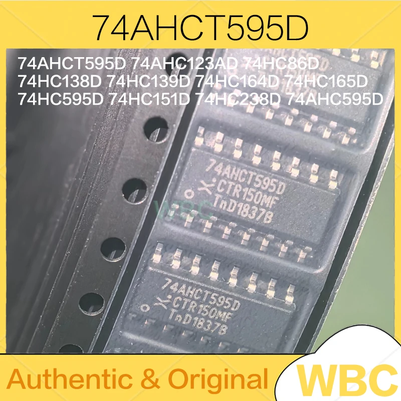 10Pcs/Lot 74AHCT595D 74AHC123AD 74HC86D 74HC138D 74HC139D 74HC164D 74HC165D 74HC595D 74HC151D 74HC238D 74AHC595D Original